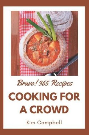 Cover of Bravo! 365 Cooking for a Crowd Recipes