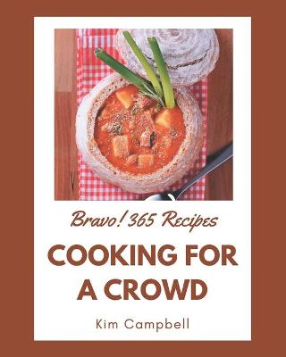 Book cover for Bravo! 365 Cooking for a Crowd Recipes