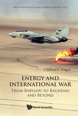 Book cover for Energy And International War: From Babylon To Baghdad And Beyond