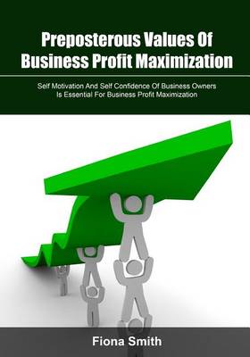 Book cover for Preposterous Values of Business Profit Maximization