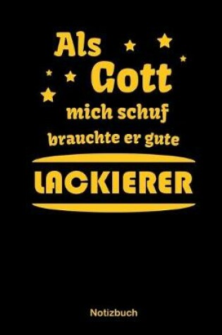 Cover of Als Gott mich schuf brauchte er gute Lackierer