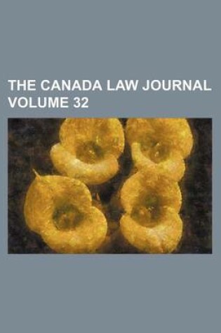 Cover of The Canada Law Journal Volume 32