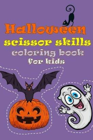 Cover of Halloween Scissor Skills Coloring Book For Kids