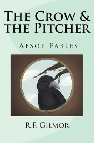 Cover of The Crow & the Pitcher