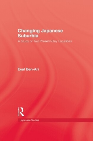 Cover of Changing Japanese Suburbia