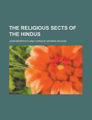 Book cover for The Religious Sects of the Hindus