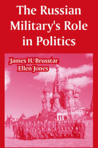 Cover of The Russian Military's Role in Politics