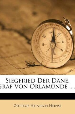 Cover of Siegfried Der Dane, Graf Von Orlamunde ......