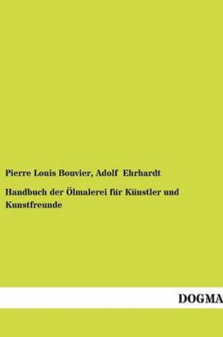 Cover of Handbuch Der Lmalerei Fur K Nstler Und Kunstfreunde