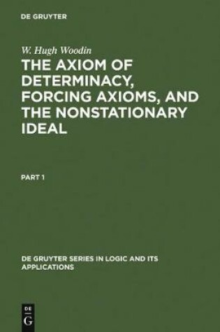 Cover of The Axiom of Determinacy, Forcing Axioms, and the Nonstationary Ideal