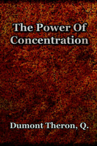 Cover of The Power Of Concentration (1918)