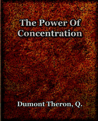 Book cover for The Power Of Concentration (1918)