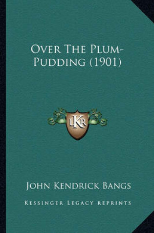Cover of Over the Plum-Pudding (1901) Over the Plum-Pudding (1901)