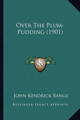 Book cover for Over the Plum-Pudding (1901) Over the Plum-Pudding (1901)