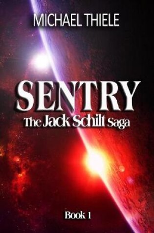 Cover of Sentry - The Jack Schilt Saga