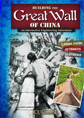 Book cover for Building the Great Wall of China: An Interactive Engineering Adventure