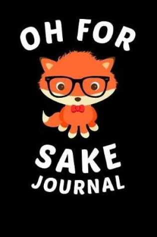 Cover of Oh For Fox Sake Journal
