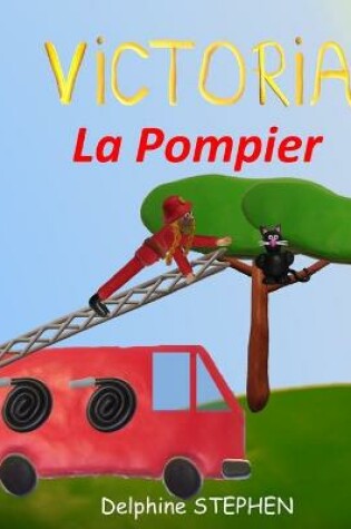 Cover of Victoria la Pompier