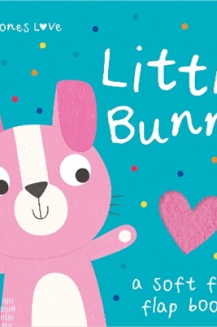 Cover of Little Ones Love Little Bunny