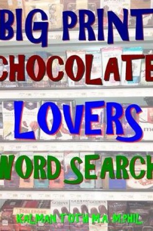 Cover of Big Print Chocolate Lovers Word Search