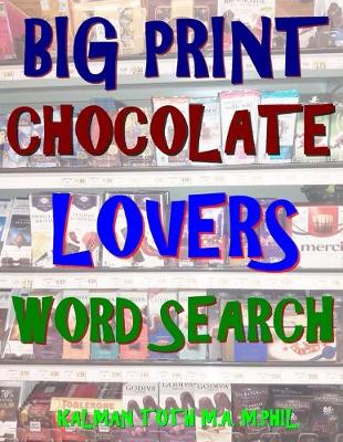 Book cover for Big Print Chocolate Lovers Word Search