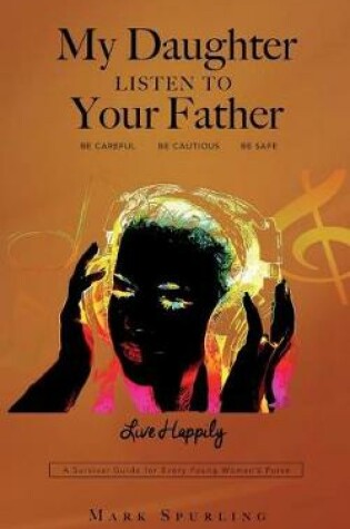 Cover of My Daughter Listen to your Father