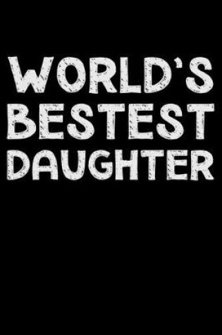 Cover of World's bestest daughter
