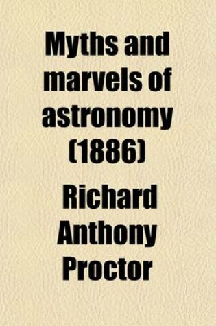 Cover of Myths and Marvels of Astronomy (1886)