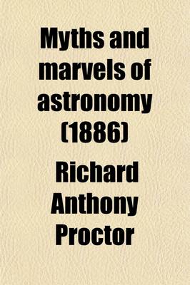 Book cover for Myths and Marvels of Astronomy (1886)