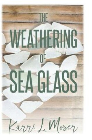 Cover of The Weathering of Sea Glass