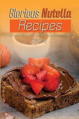 Book cover for Glorious Nutella Recipes
