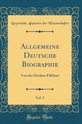 Cover of Allgemeine Deutsche Biographie, Vol. 5
