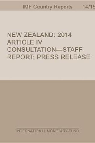 Cover of New Zealand: 2014 Article IV Consultation-Staff Report; Press Release