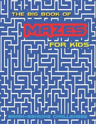 Book cover for The Big Book of Mazes for Kids