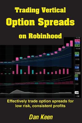 Book cover for Trading Vertical Option Spreads On Robinhood