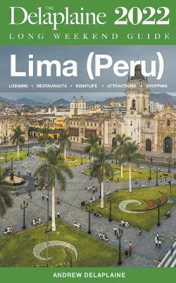 Book cover for Lima (Peru) - The Delaplaine 2022 Long Weekend Guide