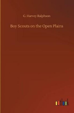 Cover of Boy Scouts on the Open Plains