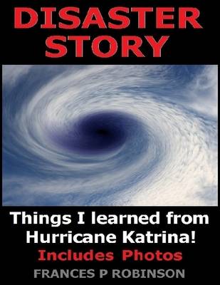 Book cover for Disaster Story: Things I Learned from Hurricane Katrina