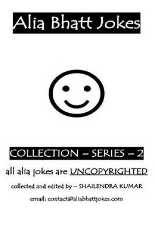 Cover of Alia Bhatt Jokes - Collections - Series - 2