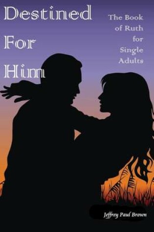 Cover of Destined For Him