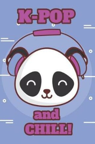 Cover of K-POP and Chill! Panda 8.5 x 11 Notebook