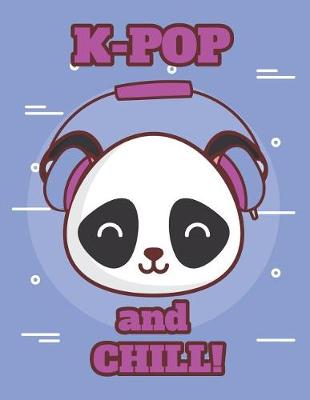 Book cover for K-POP and Chill! Panda 8.5 x 11 Notebook