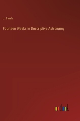 Cover of Fourteen Weeks in Descriptive Astronomy