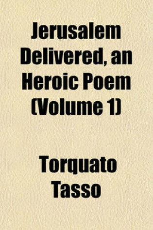 Cover of Jerusalem Delivered, an Heroic Poem (Volume 1)