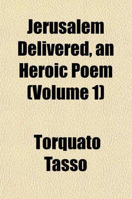 Book cover for Jerusalem Delivered, an Heroic Poem (Volume 1)