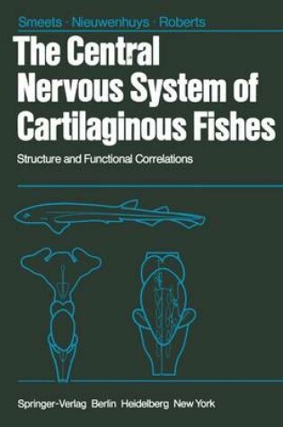 Cover of The Central Nervous System of Cartilaginous Fishes