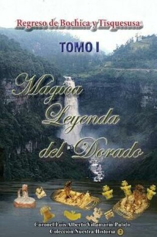 Cover of Magica Leyenda del Dorado Tomo I
