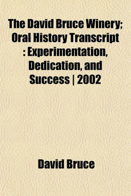 Book cover for The David Bruce Winery; Oral History Transcript