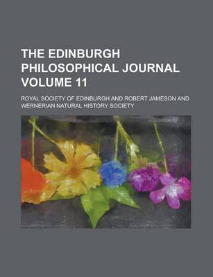 Book cover for The Edinburgh Philosophical Journal Volume 11