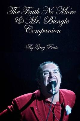 Book cover for The Faith No More & Mr. Bungle Companion